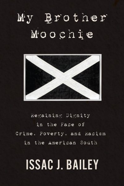 My Brother Moochie: Regaining Dignity in the Face of Crime, Poverty, and Racism in the American South cover