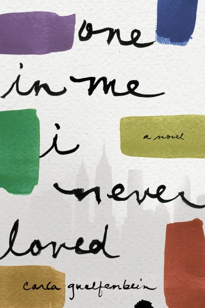 One in Me I Never Loved: A Novel cover