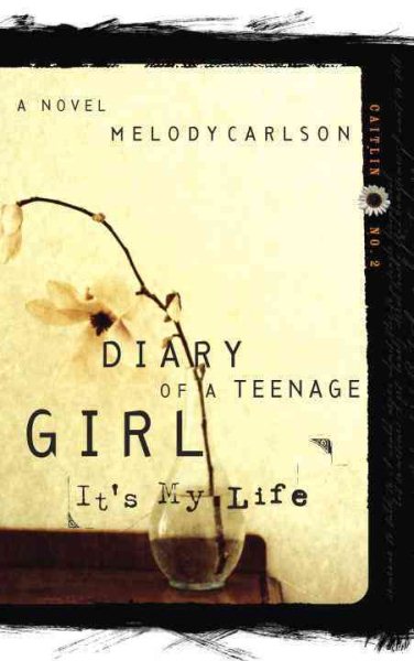 It's My Life (Diary of a Teenage Girl: Caitlin, Book 2) cover