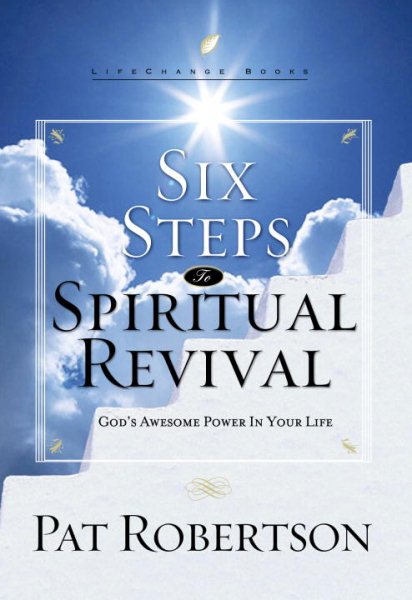 Six Steps to Spiritual Revival: God's Awesome Power in Your Life (LifeChange Books) cover