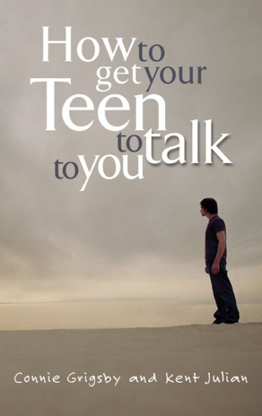 How to Get Your Teen to Talk to You cover