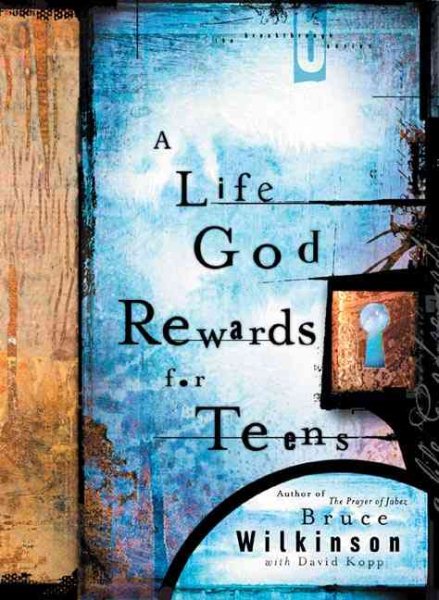 A Life God Rewards for Teens (Breakthrough Series) cover