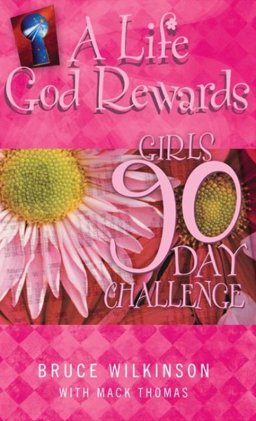 A Life God Rewards, Girls 90-Day Challenge cover