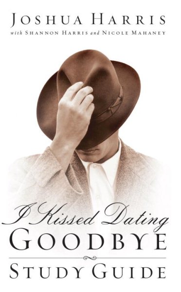 I Kissed Dating Goodbye: Study Guide cover