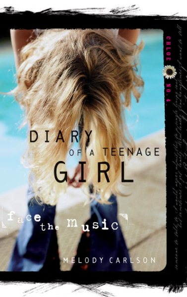 Face the Music: Chloe: Book 4 (Diary of a Teenage Girl) cover