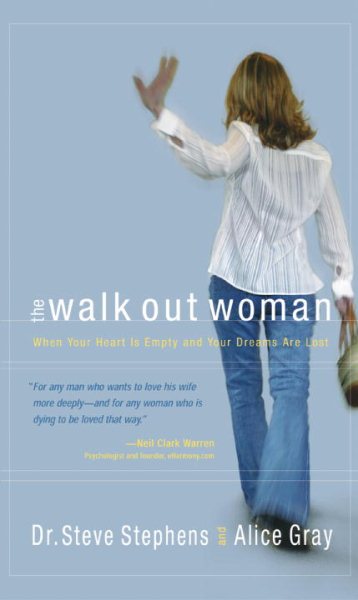 The Walk-Out Woman : When Your Heart is Empty and Your Dreams Are Lost cover