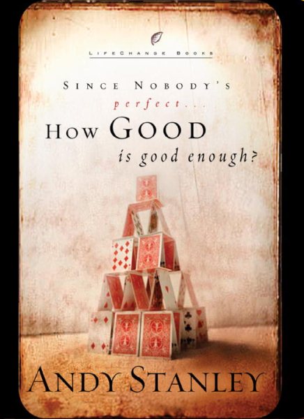 How Good Is Good Enough? (LifeChange Books) cover