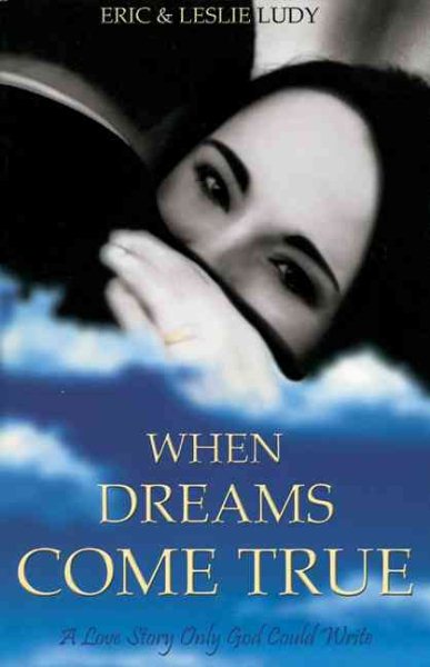 When Dreams Come True: A Love Story Only God Could Write cover