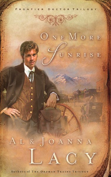 One More Sunrise (Frontier Doctor Trilogy #1) cover