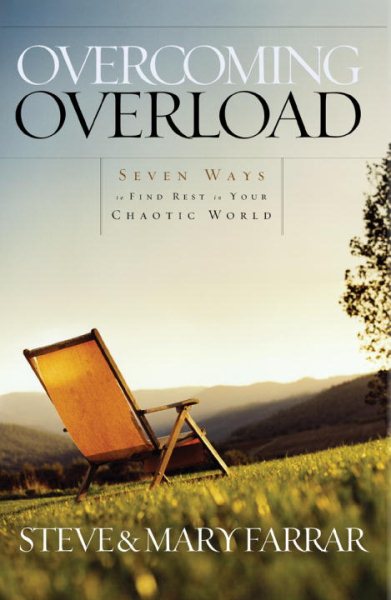 Overcoming Overload: Seven Ways to Find Rest in Your Chaotic World cover