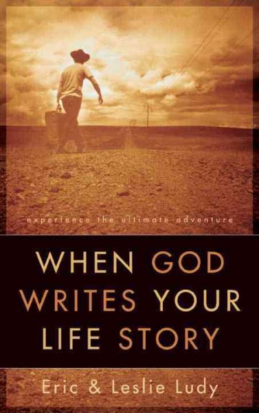 When God Writes Your Life Story: Experience the Ultimate Adventure cover