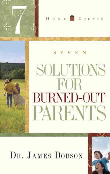 7 Solutions for Burned-Out Parents (Home Counts) cover