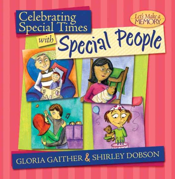Celebrating Special Times with Special People (Let's Make a Memory Series) cover