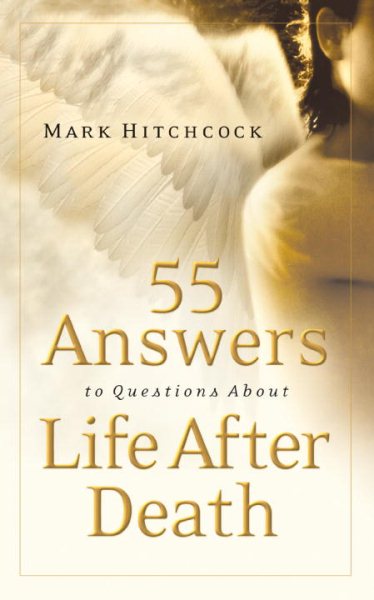 55 Answers to Questions about Life After Death cover