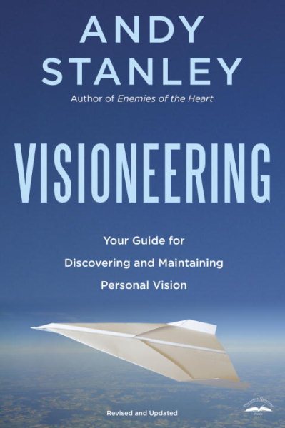 Visioneering: Your Guide for Discovering and Maintaining Personal Vision cover