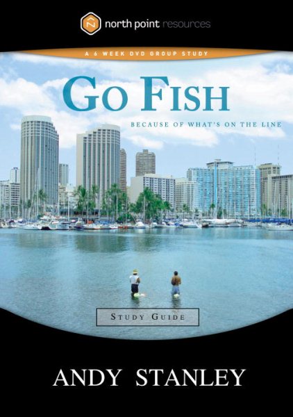 Go Fish Study Guide: Because of What's on the Line (North Point Resources) cover