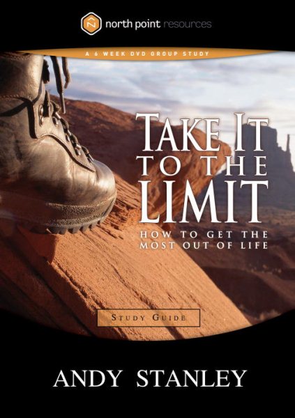 Take It to the Limit Study Guide: How to Get the Most Out of Life (North Point Resources) cover