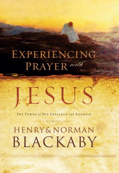 Experiencing Prayer with Jesus: The Power of His Presence and Example cover