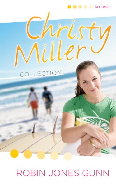 The Christy Miller Collection, Vol. 1 (Summer Promise / A Whisper and a Wish / Yours Forever) cover