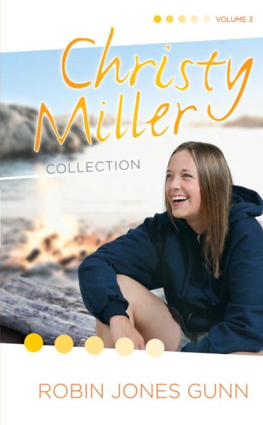 The Christy Miller Collection, Vol. 3: True Friends / Starry Night / Seventeen Wishes (Books 7-9) cover