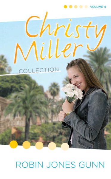 The Christy Miller Collection, Vol. 4: A Time to Cherish / Sweet Dreams / A Promise Is Forever (Books 10-12) cover