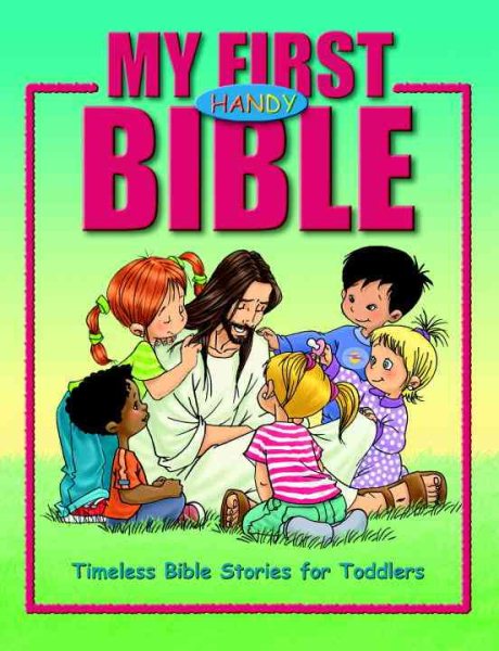 My First Handy Bible: Timeless Bible Stories for Toddlers cover