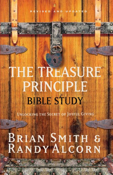 The Treasure Principle Bible Study: Unlocking the Secret of Joyful Giving cover