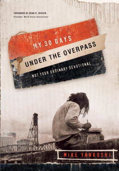 My 30 Days Under the Overpass: Not Your Ordinary Devotional cover