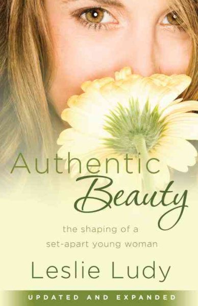 Authentic Beauty: The Shaping of a Set-Apart Young Woman cover