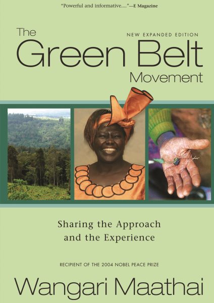 The Green Belt Movement: Sharing the Approach and the Experience cover