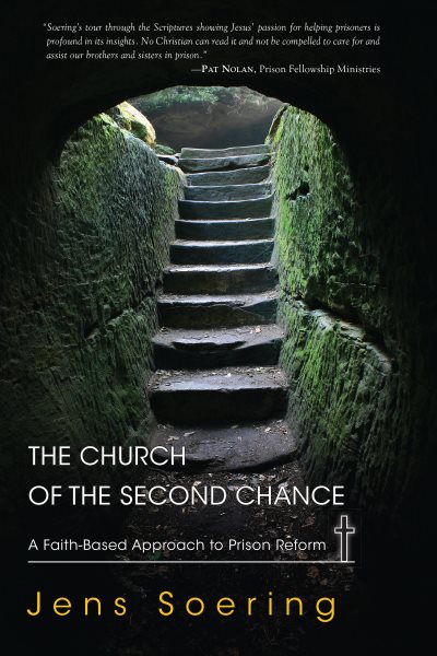 The Church of the Second Chance: A Faith-Based Approach to Prison Reform cover