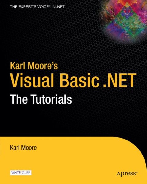 Karl Moore's Visual Basic .NET: The Tutorials cover