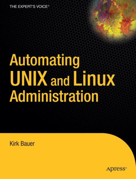 Automating UNIX and Linux Administration (The Expert's Voice) cover