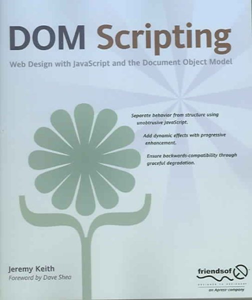 DOM Scripting: Web Design with JavaScript and the Document Object Model cover