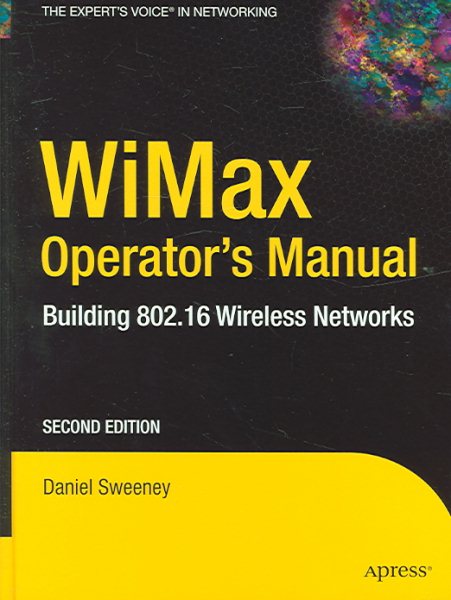 WiMax Operator's Manual: Building 802.16 Wireless Networks (Expert's Voice in Net) cover