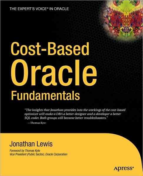 Cost-Based Oracle Fundamentals (Expert's Voice in Oracle) cover