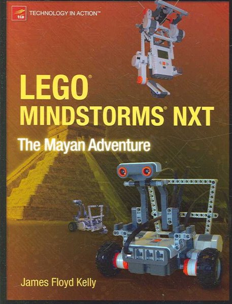 LEGO MINDSTORMS NXT: The Mayan Adventure (Technology in Action) cover