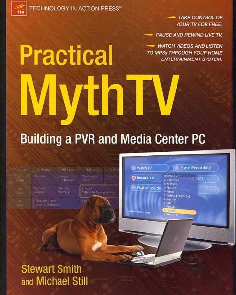 Practical MythTV: Building a PVR and Media Center PC cover