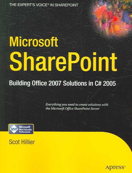 Microsoft SharePoint: Building Office 2007 Solutions in C# 2005 (Expert's Voice in Sharepoint) cover