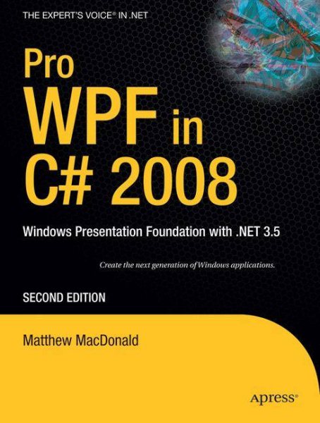 Pro WPF in C# 2008: Windows Presentation Foundation with .NET 3.5 (Books for Professionals by Professionals) cover