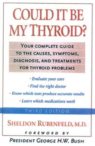 Could It Be My Thyroid?: The Complete Guide to the Causes, Symptoms, Diagnosis, and Treatments of Thyroid Problems cover