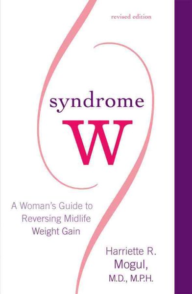 Syndrome W: A Woman's Guide to Reversing Midlife Weight Gain