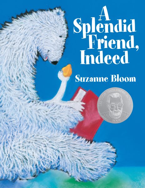 A Splendid Friend, Indeed (Goose and Bear Stories) cover