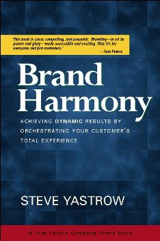 Brand Harmony: Achieving Dynamic Results by Orchestrating Your Customer's Total Experience cover