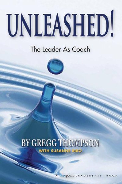 Unleashed! Expecting Greatness and Other Secrets of Coaching for Exceptional Performance cover
