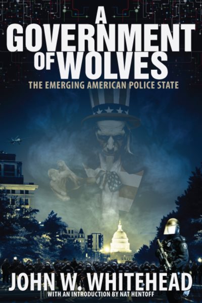 A Government of Wolves: The Emerging American Police State cover