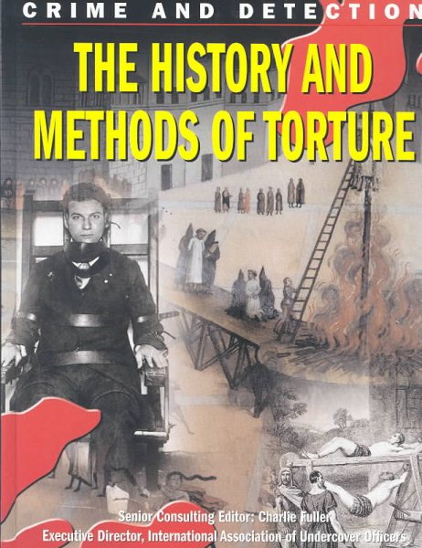 History & Methods of Torture (Crime and Detection) cover