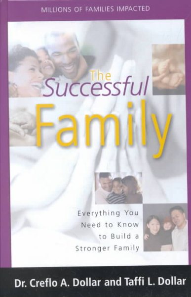The Successful Family: Everything You Need to Know to Build a Stronger Family cover