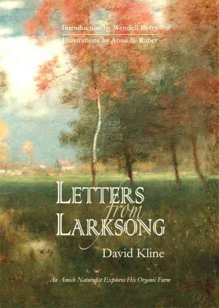 Letters from Larksong: An Amish Naturalist Explores His Organic Farm cover