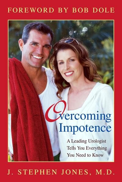 Overcoming Impotence: A Leading Urologist Tells You Everything You Need to Know cover
